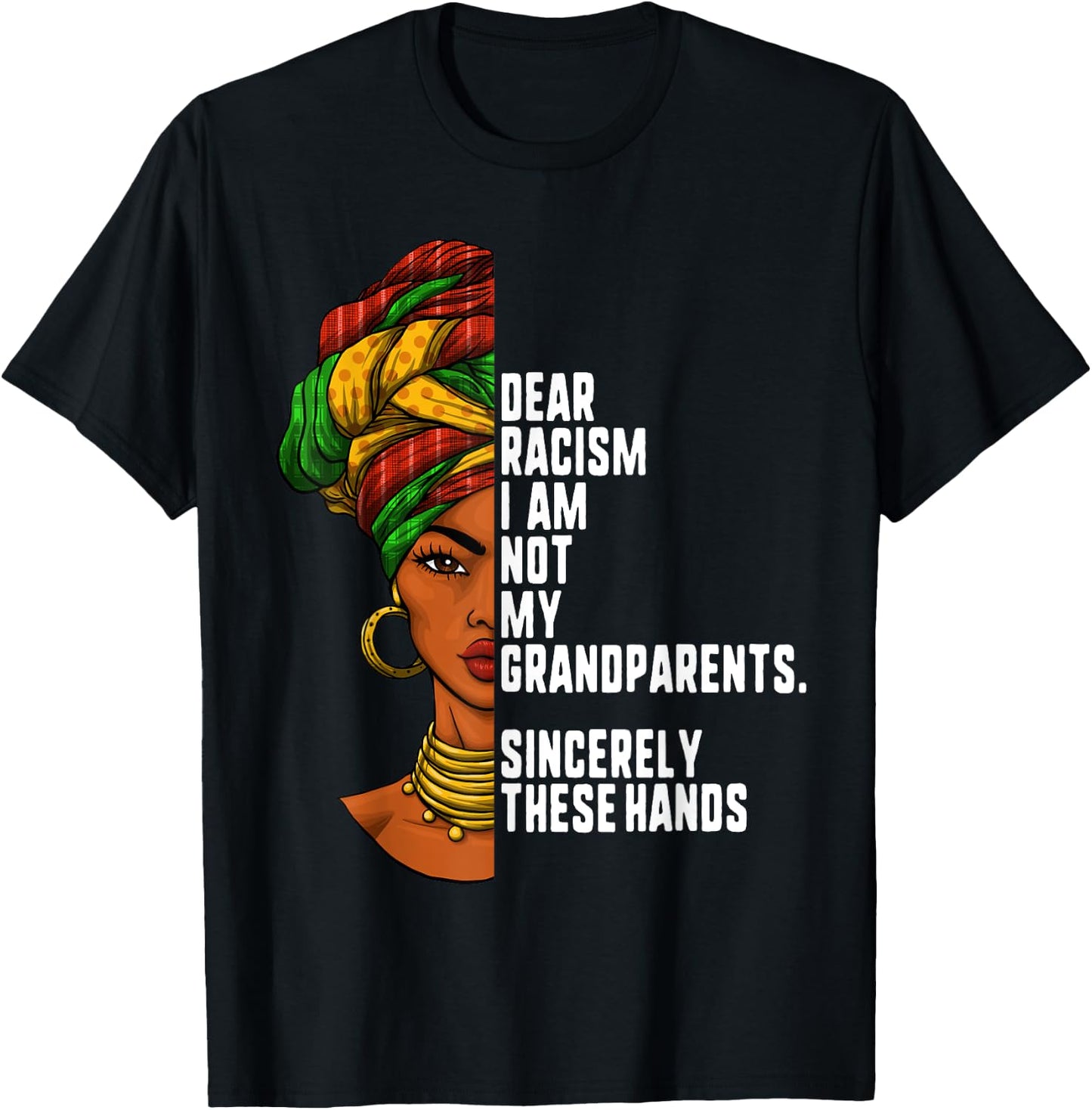 Dear racism I am not my grandparents Feminist Women Gift T-Shirt - T-Shirt | Black