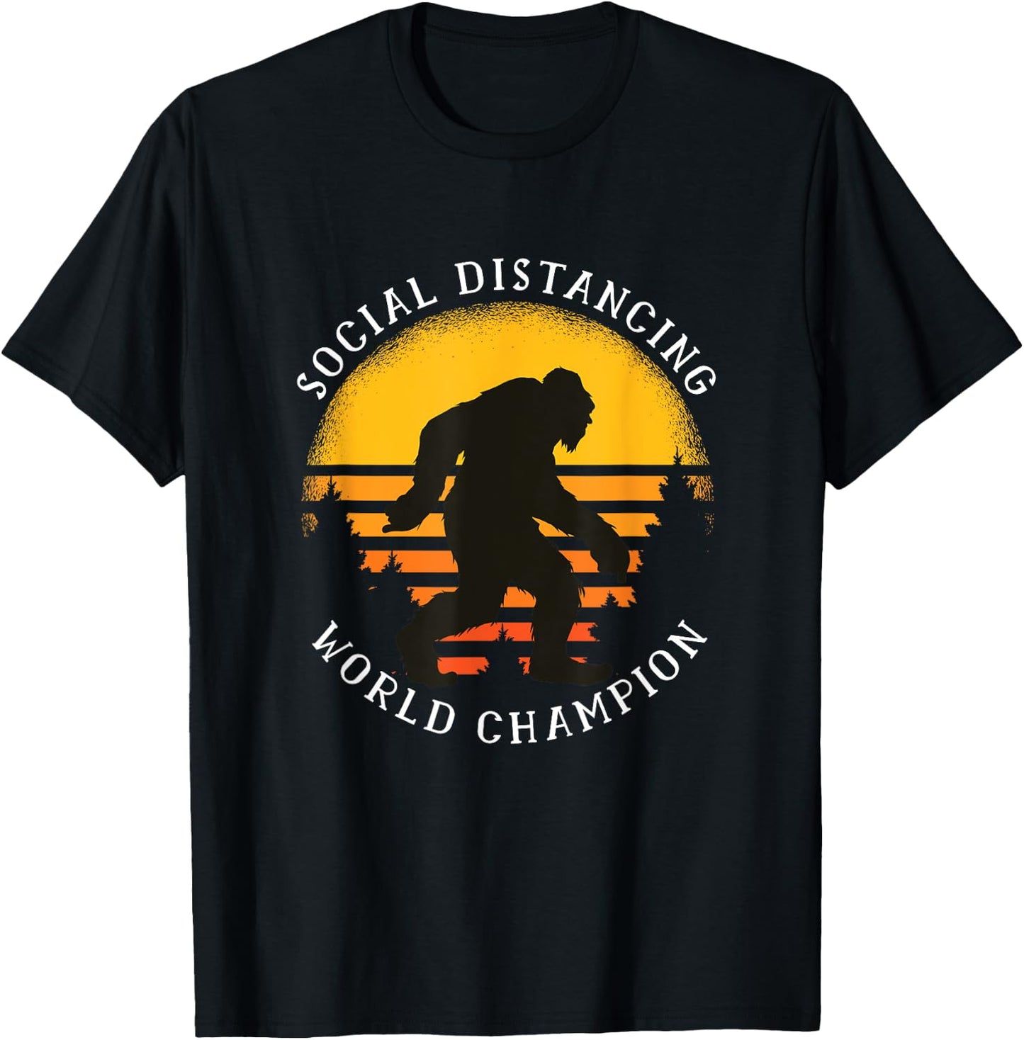 Social Distancing World Champion - Funny Bigfoot T-Shirt - T-Shirt | Black