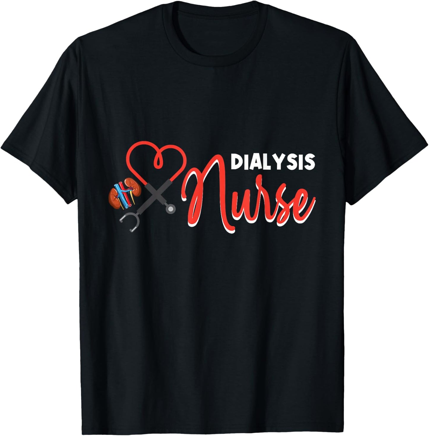 Dialysis Nurse Gifts for Technician Heart Nephrology Nursing T-Shirt - T-Shirt | Black