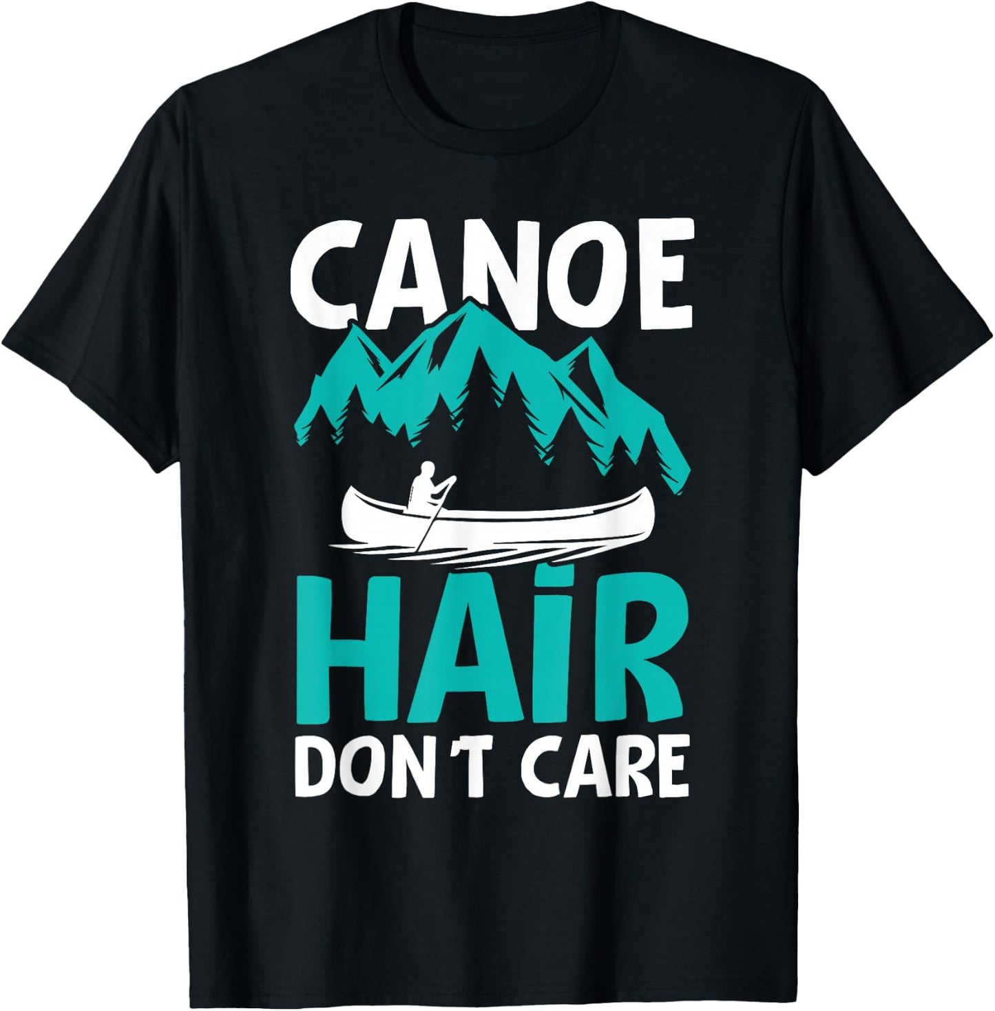 Funny Canoe Hair Don't Care Camping Hiking Outdoors T-Shirt - T-Shirt | Black