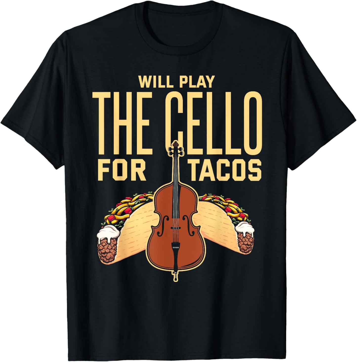 Cello Shirt Taco Lover Funny Cellist Musician Cello Player T-Shirt - T-Shirt | Black
