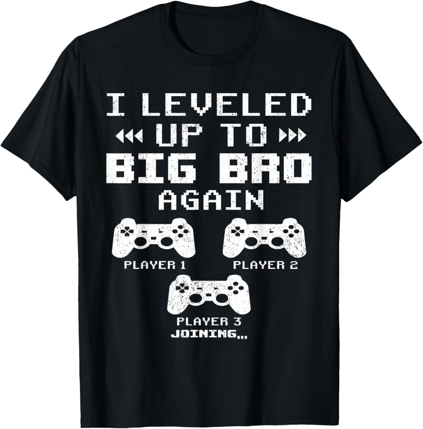 I Leveled Up To Big Bro Again, Gaming Big Brother Of 2 T-Shirt - T-Shirt | Black