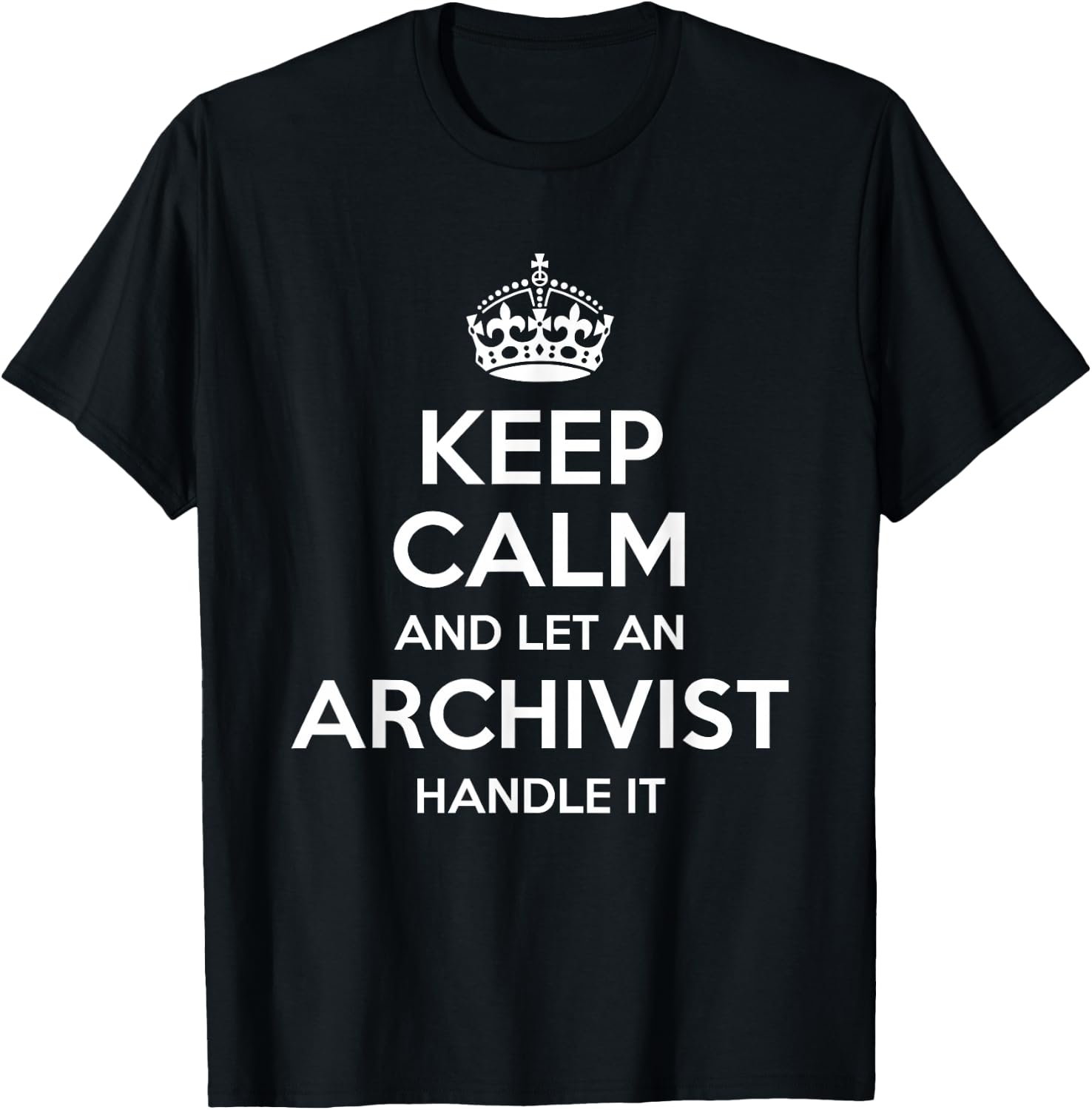 ARCHIVIST Gift Funny Job Title Profession Birthday Work Idea T-Shirt - T-Shirt | Black