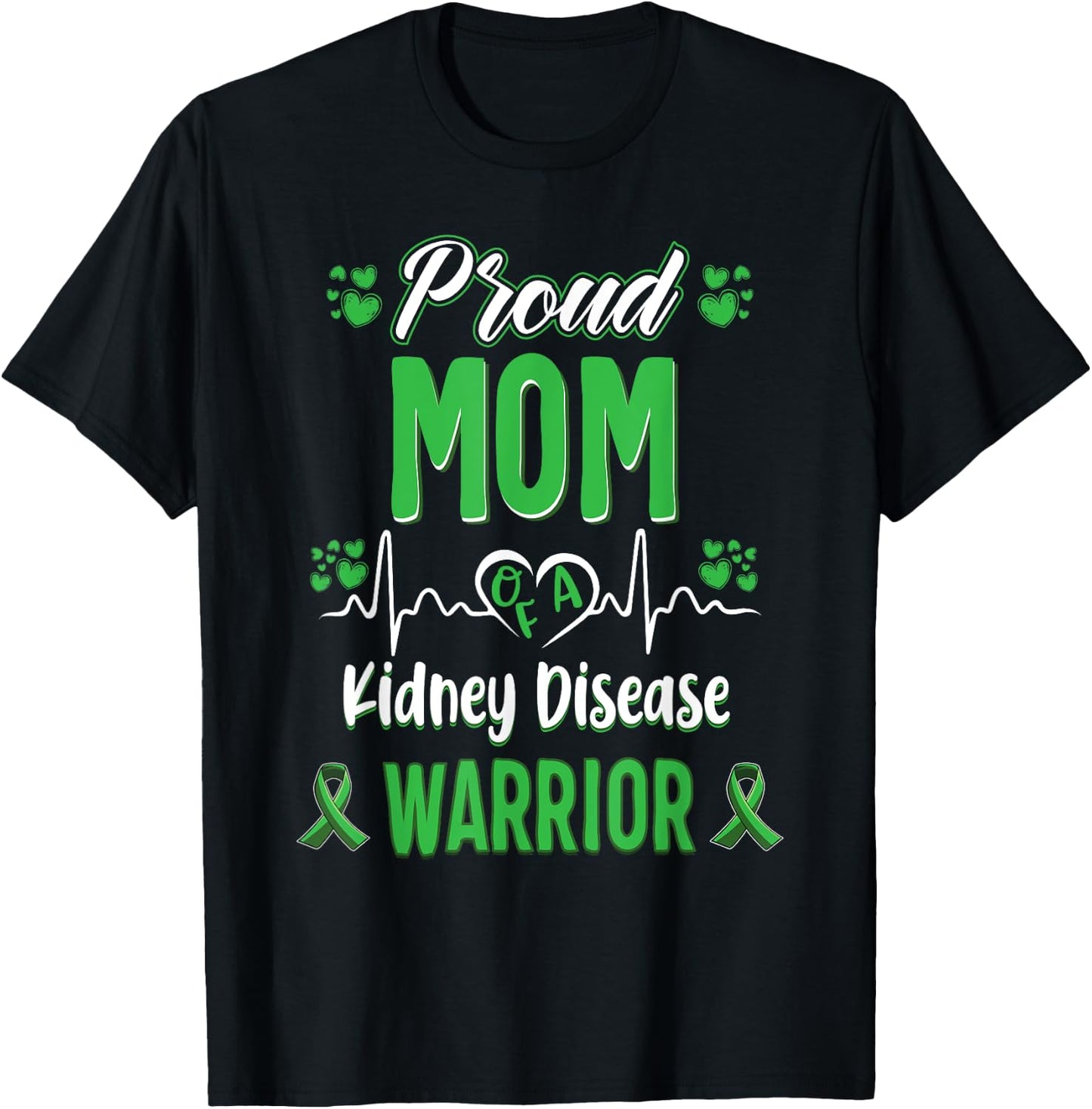 proud Mom kidney disease warrior awareness ribbon green T-Shirt - T-Shirt | Black