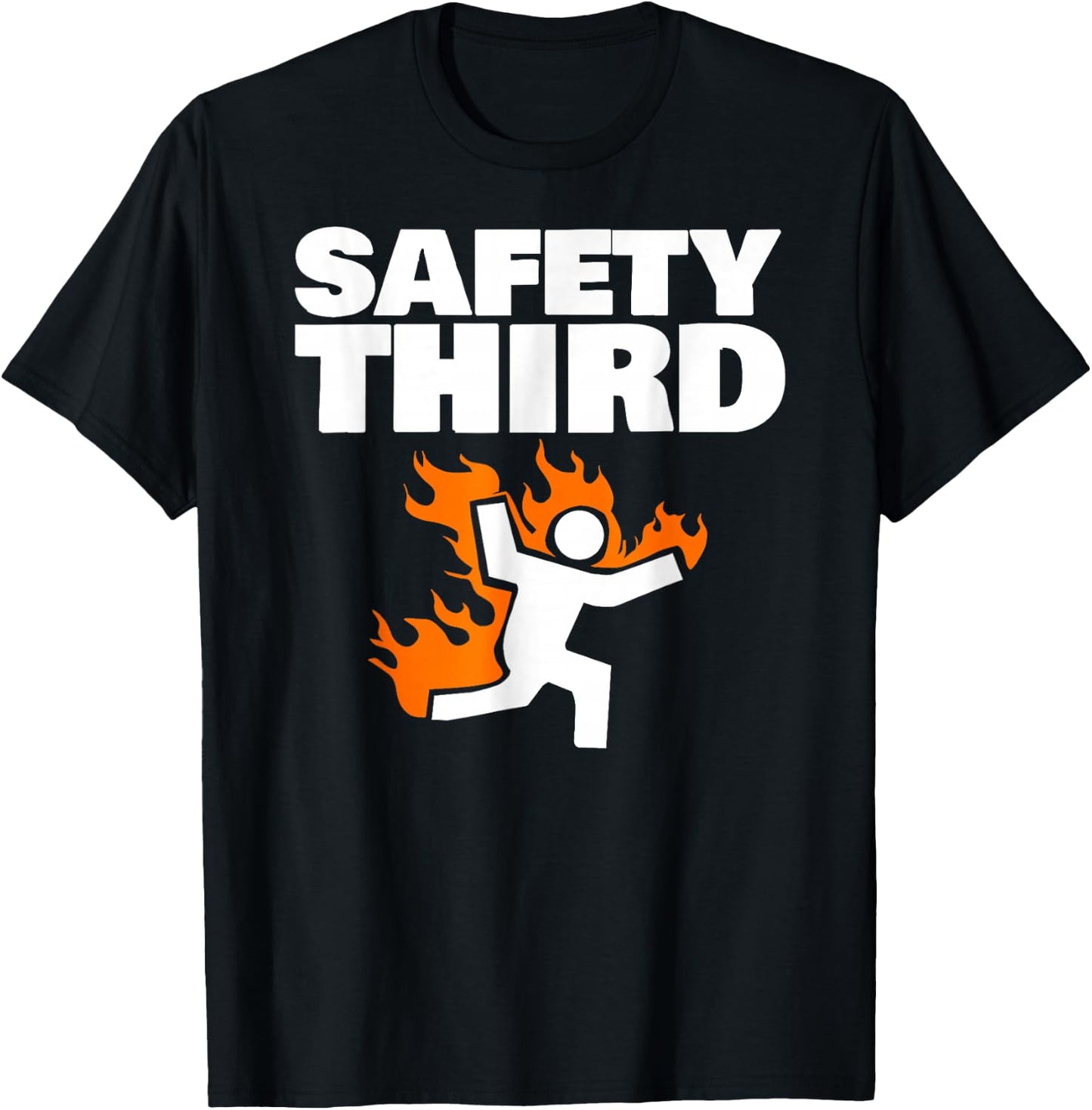 Safety Third Shirt Funny Safety Third T-Shirt - T-Shirt | Black