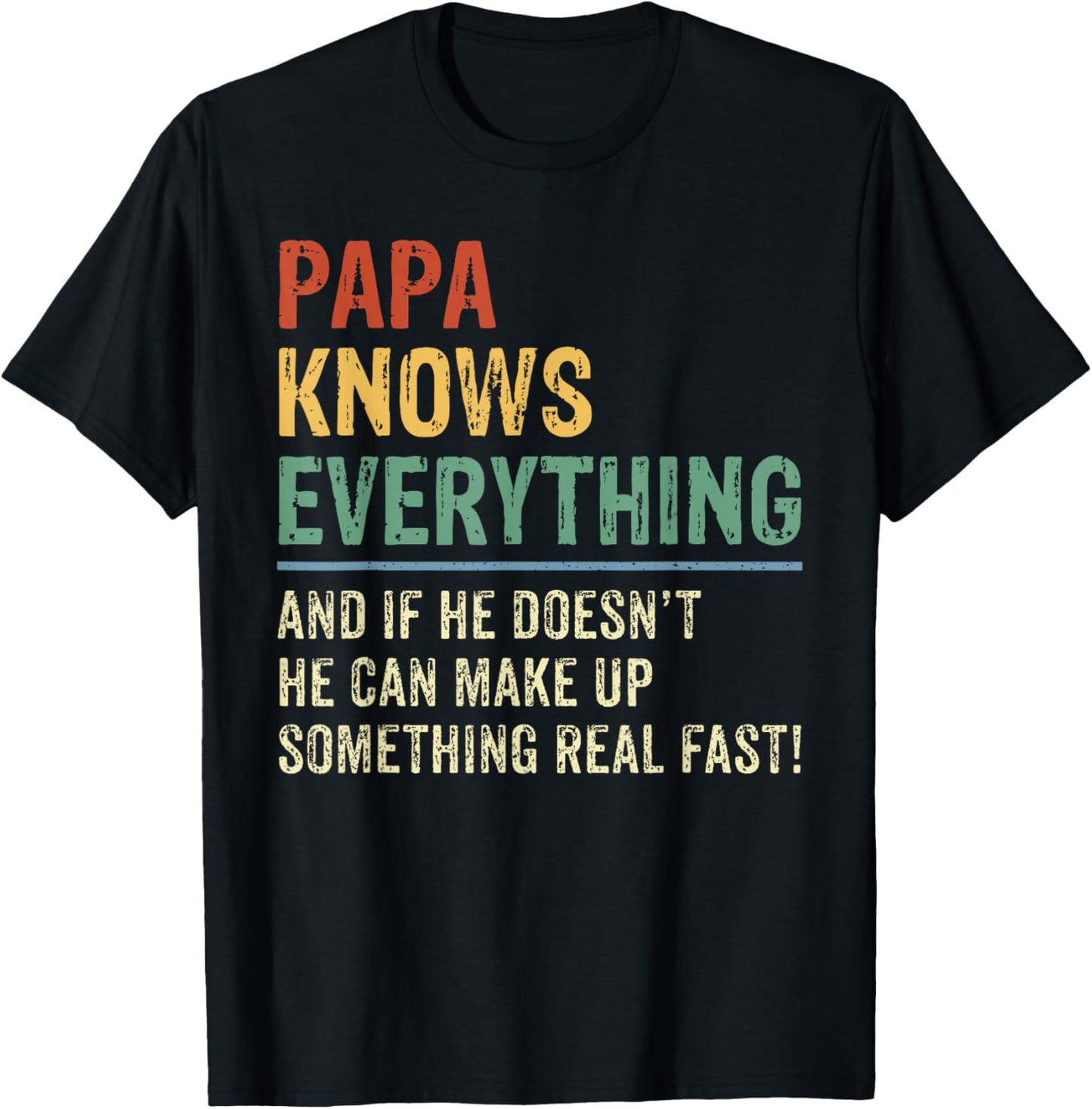 Papa Knows Everything Shirt 60th Gift Funny Father's Day T-Shirt - T-Shirt | Black