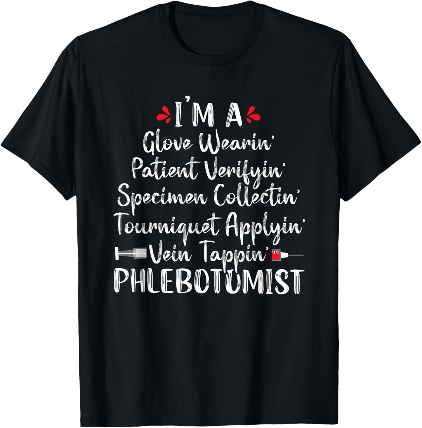 Phlebotomist Phlebotomy Technician Funny Nurse Clinical T-Shirt - T-Shirt | Black