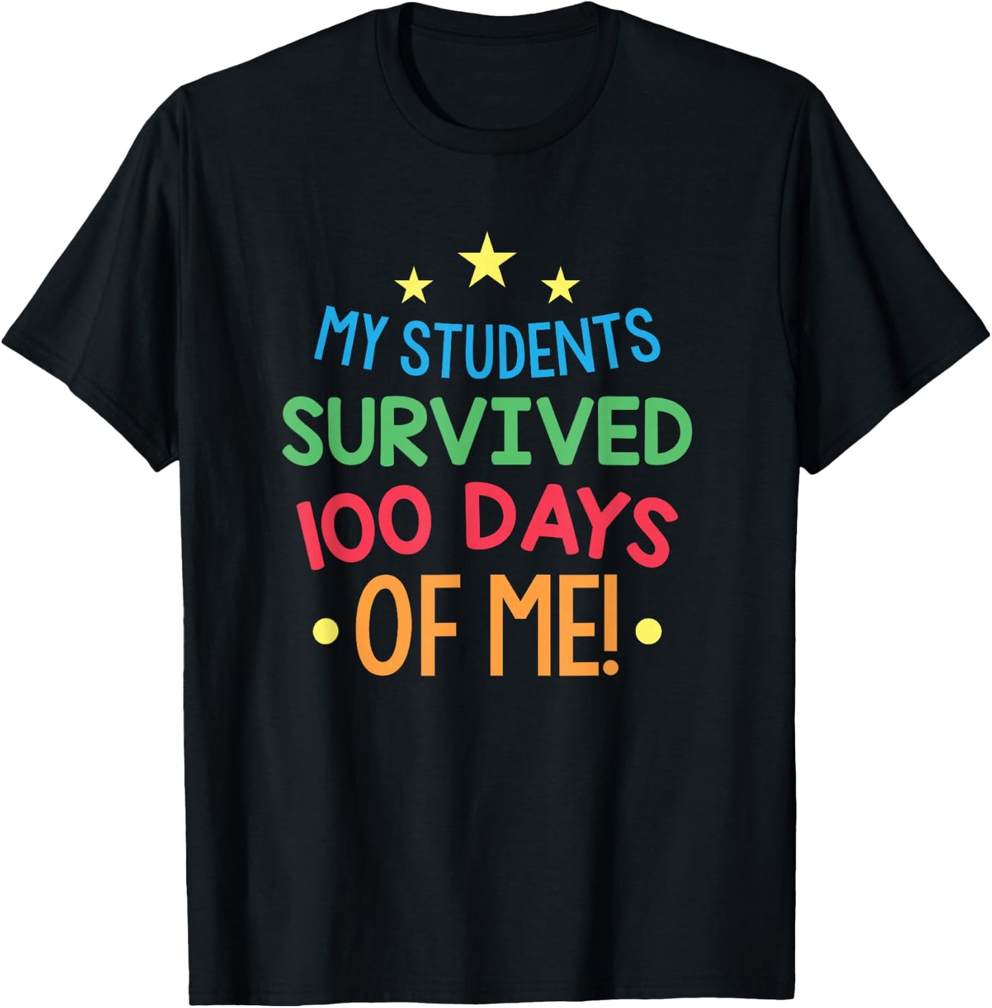 My Students Survived 100 Days of School Teacher Gift T-Shirt - T-Shirt | Black