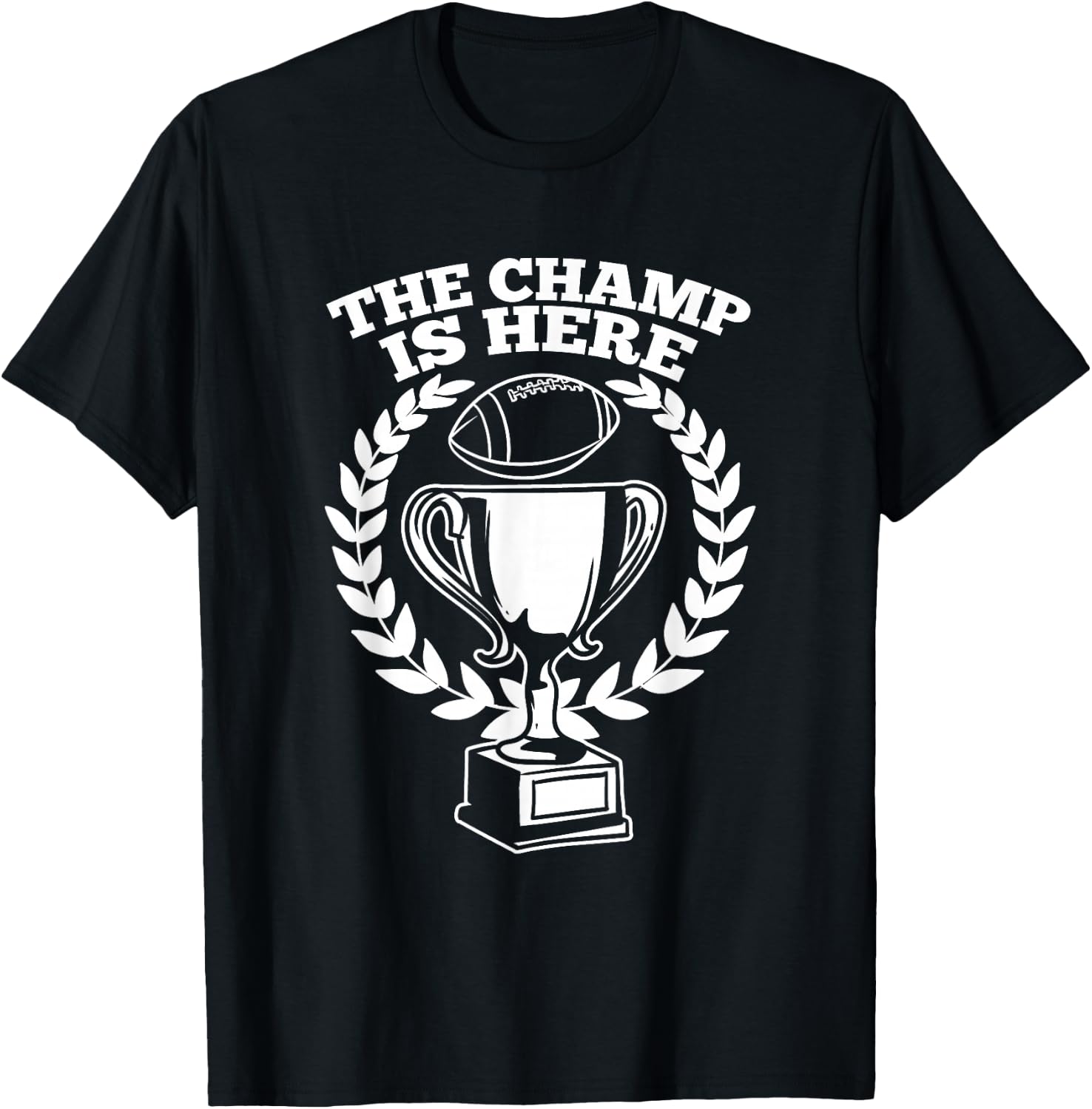 Funny Fantasy Football Champ Is Here T-Shirt - T-Shirt | Black