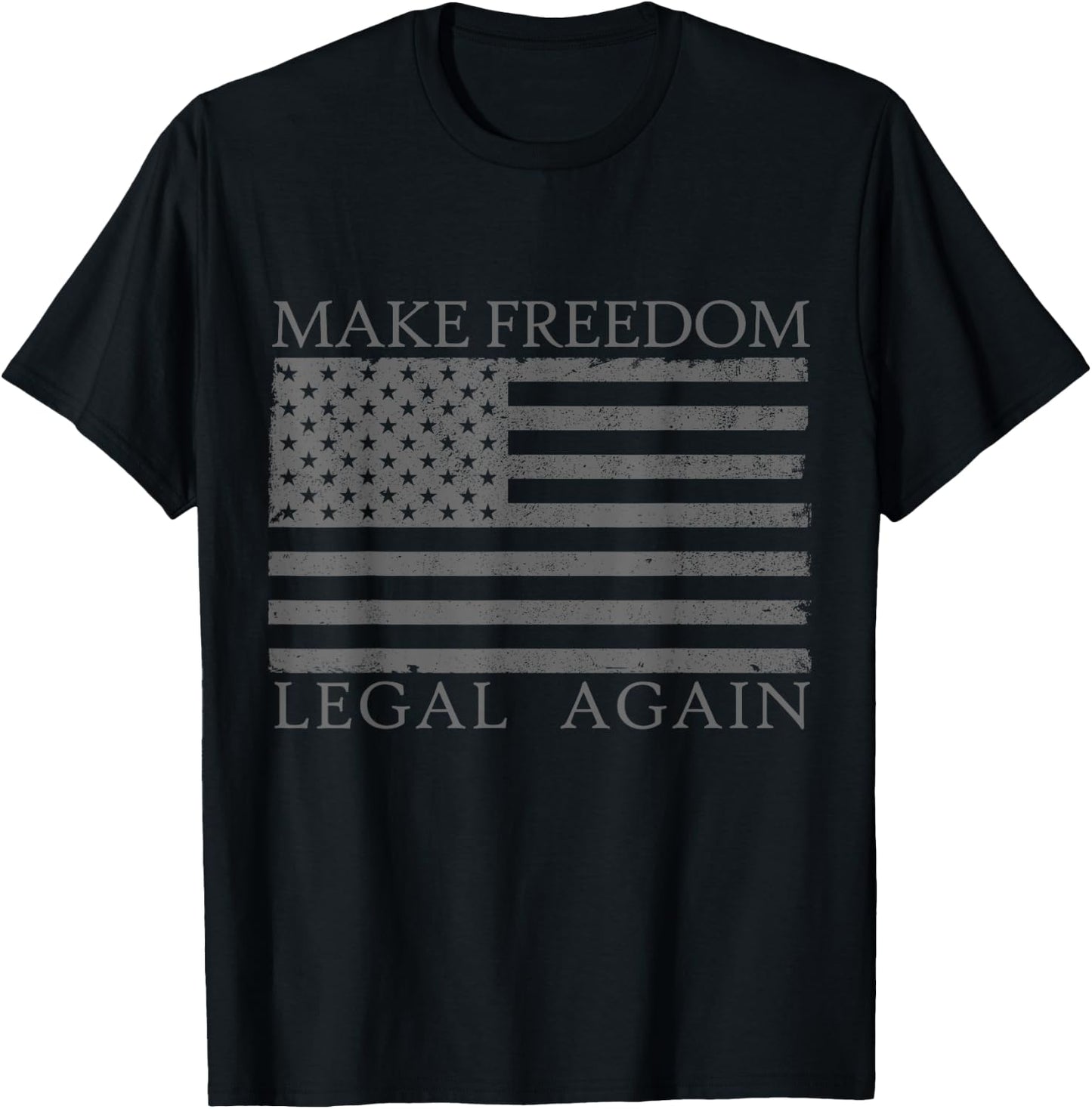 Make Freedom Legal Again Anarcho Liberty Legalize Freedom T-Shirt - T-Shirt | Black