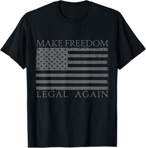 Make Freedom Legal Again Anarcho Liberty Legalize Freedom T-Shirt - T-Shirt | Black