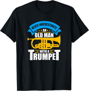 Trumpet Music Never Underestimate An Old Man With A Trumpet T-Shirt - T-Shirt | Black