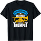 Trumpet Music Never Underestimate An Old Man With A Trumpet T-Shirt - T-Shirt | Black