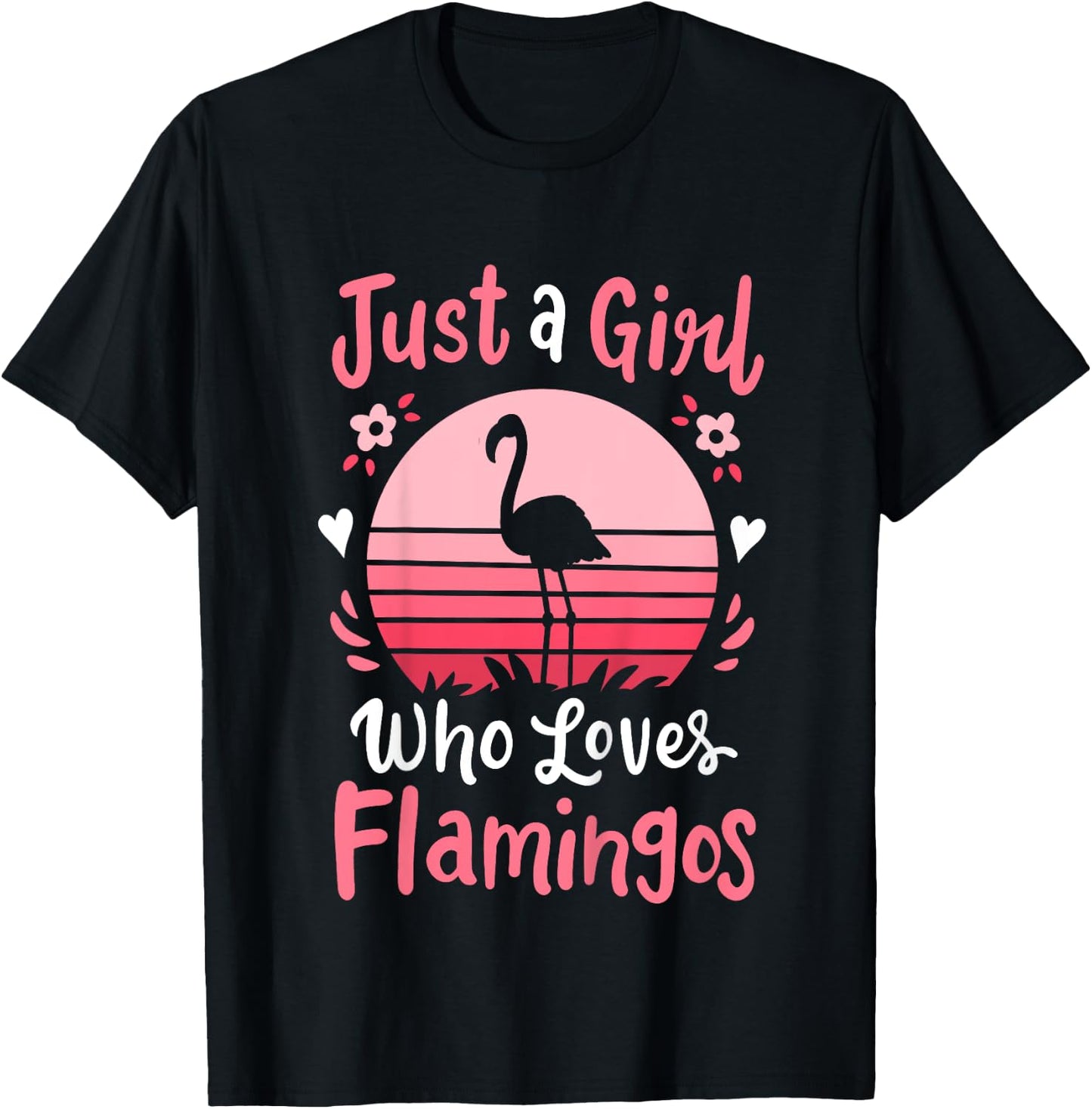 Flamingo Just a Girl Who Loves Flamingos T-Shirt - T-Shirt | Black
