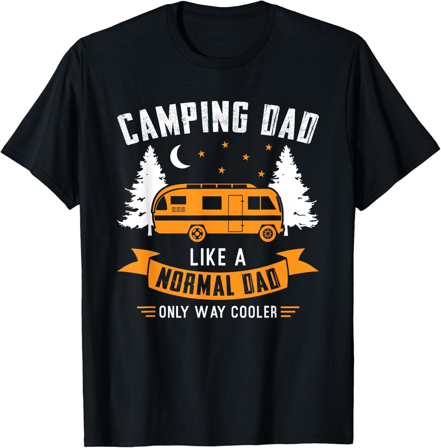 Camping Dad like a normal dad only way cooler Father T-Shirt - T-Shirt | Black