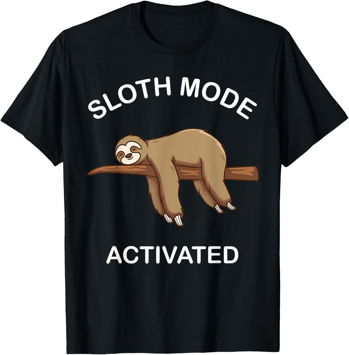 we'll get there when we get there Sloth lovers -Kids, -Adults Black Short Sleeve Sloth mode activated Sloth is my spirit animal T-Shirt - T-Shirt | Black