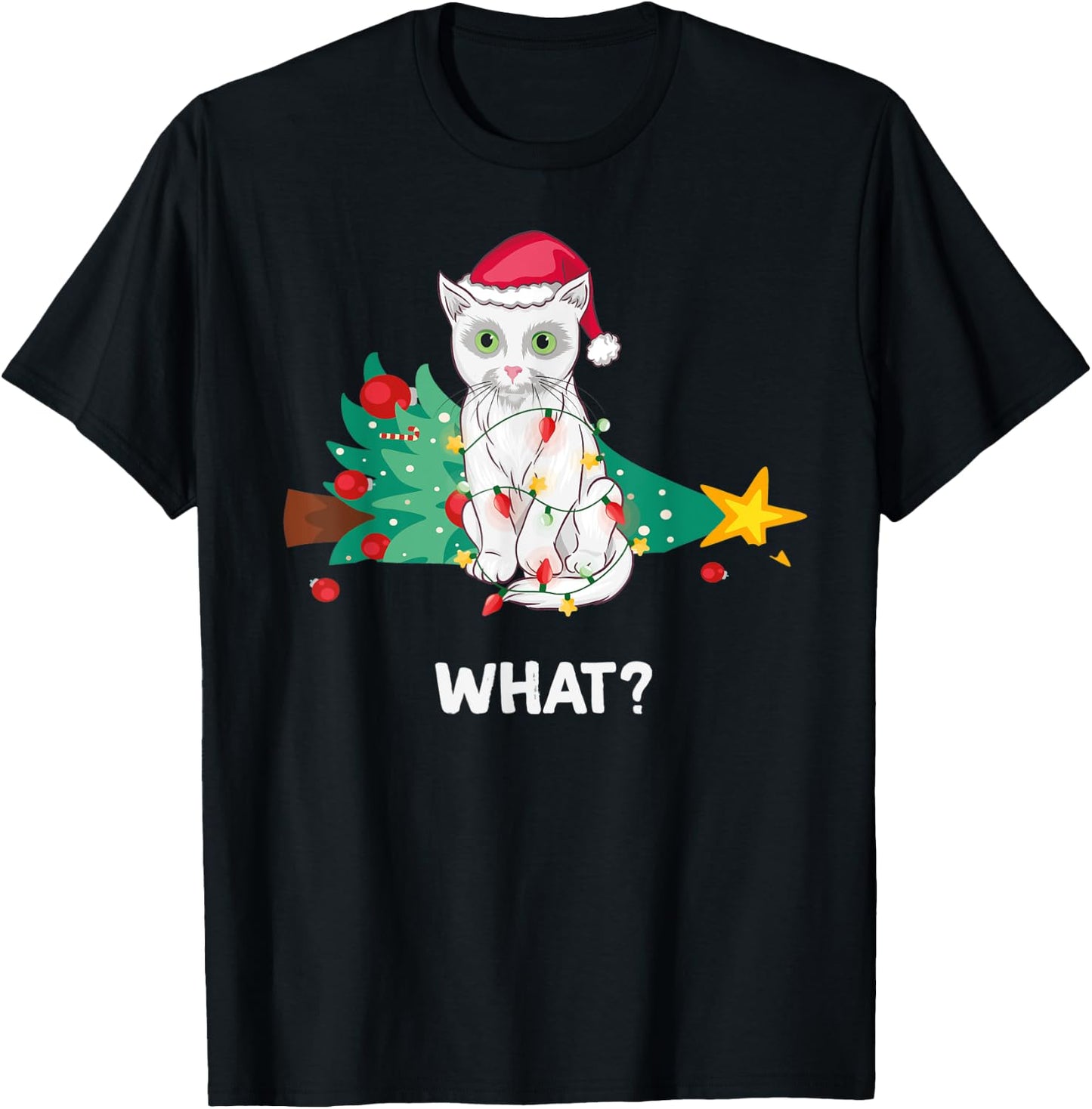 Funny White Cat Pushed Christmas Tree And Says What? T-Shirt - T-Shirt | Black