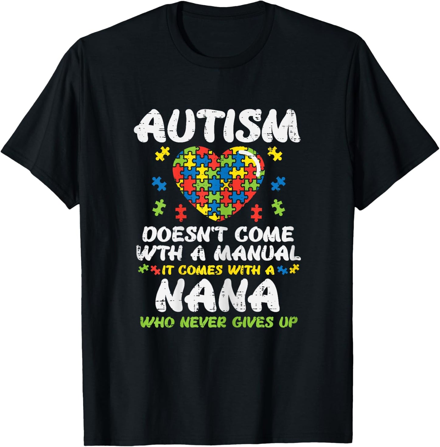 Autism Doesnt Come With Manual Nana Awareness Grandma Women T-Shirt - T-Shirt | Black