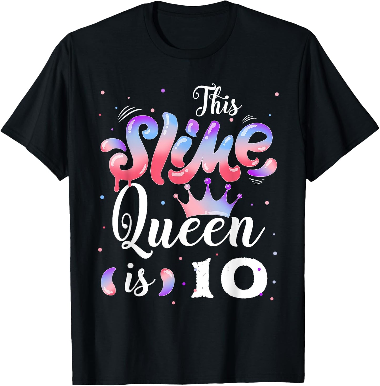 Slime queen 10th birthday - This Slime Queen Is 10 Years T-Shirt - T-Shirt | Black