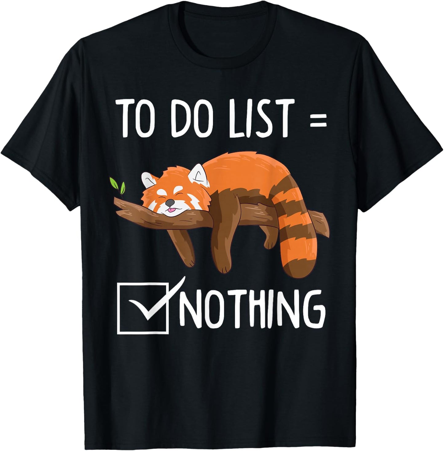 Red Panda Lazy Tired Chilling to Do List Nothing Pandas T-Shirt - T-Shirt | Black