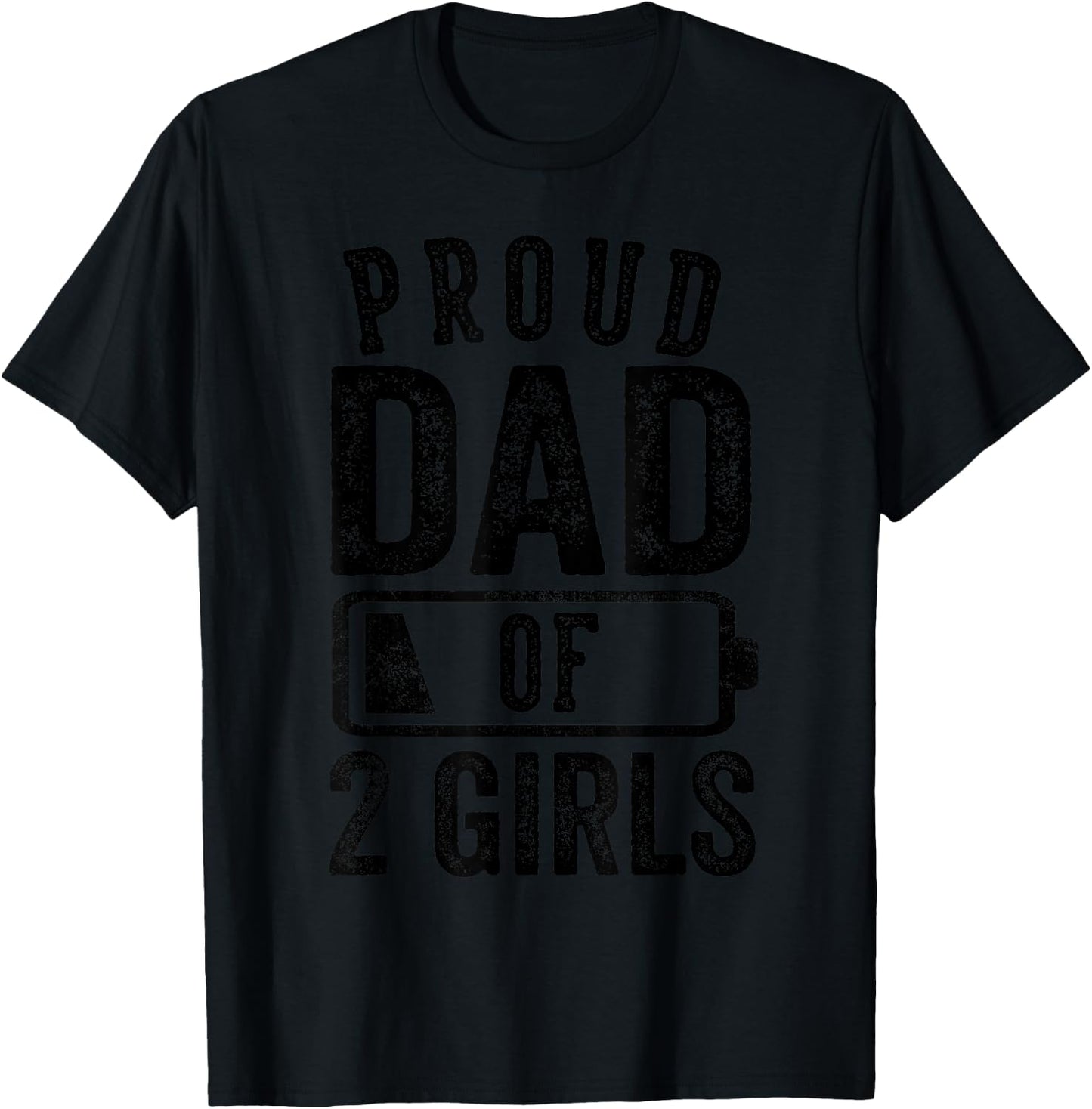 Proud Dad of 2 Girls Gifts Daddy of Two Daughters T-Shirt - T-Shirt | Black