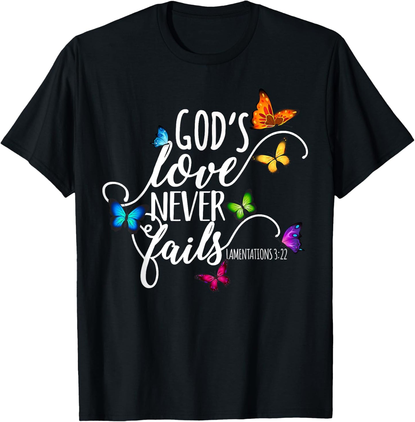 God's Love Never Fails - Butterfly Art - Religious T-Shirt - T-Shirt | Black