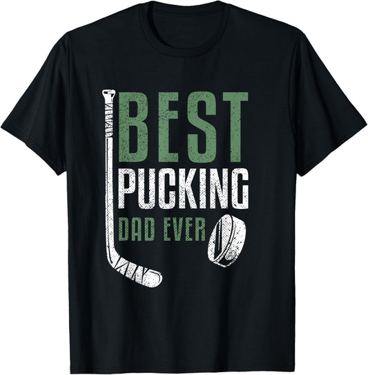 Best Pucking Dad Ever Hockey Daddy Grandpa Father's Day T-Shirt - T-Shirt | Black