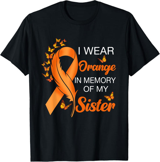 I Wear Orange In Memory Of My Sister Leukemia Awareness T-Shirt - T-Shirt | Black