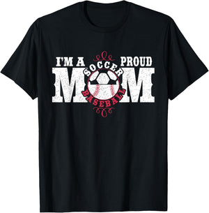 I'm a Proud Soccer Baseball Mom - Combined Sports T-Shirt - T-Shirt | Black