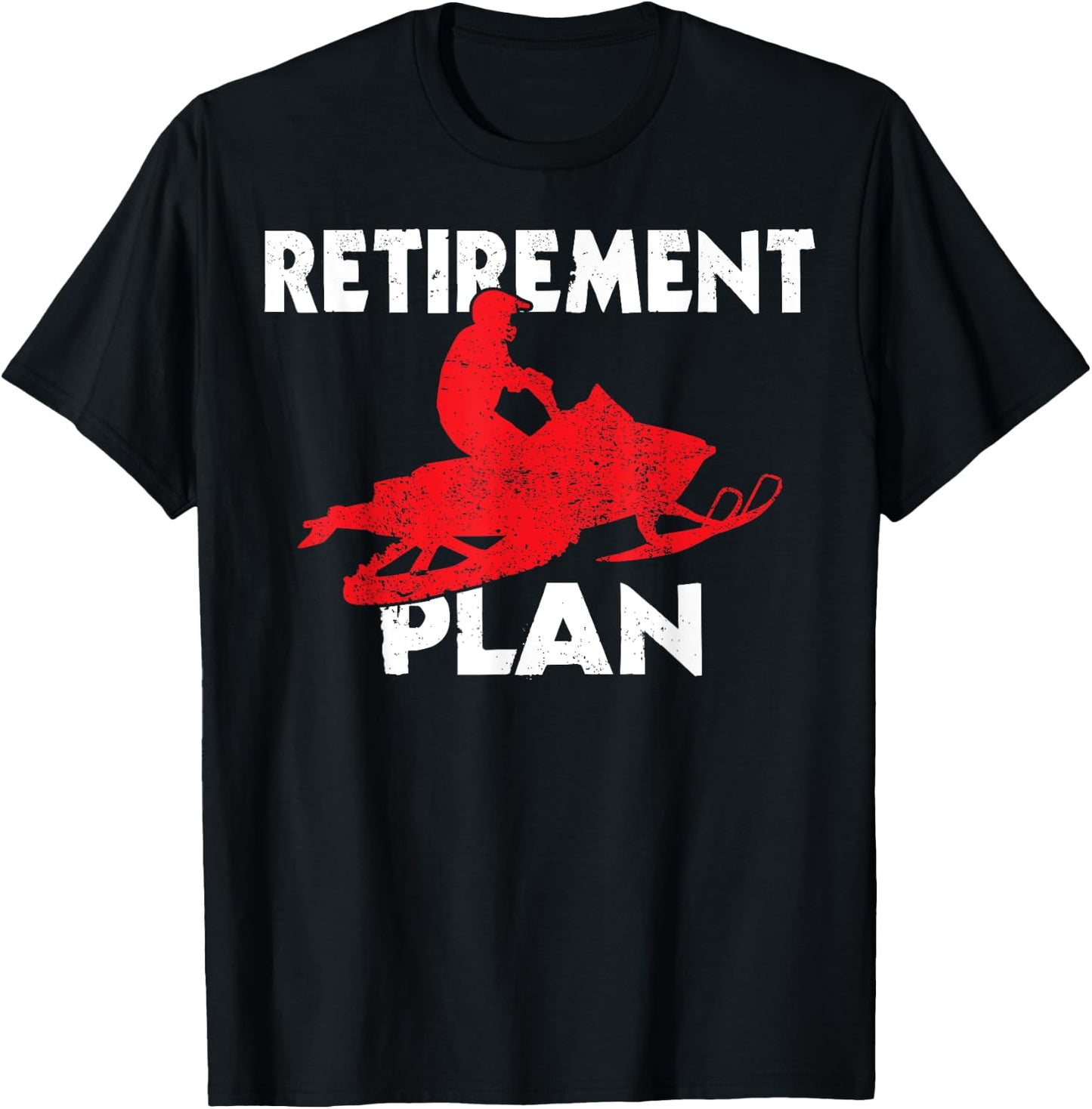 Funny Retirement Plan Snowmobiling Retired Snowmobile Rider T-Shirt - T-Shirt | Black