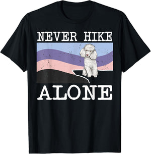 Never Hike Alone Poodle Dog Hiking T-Shirt - T-Shirt | Black
