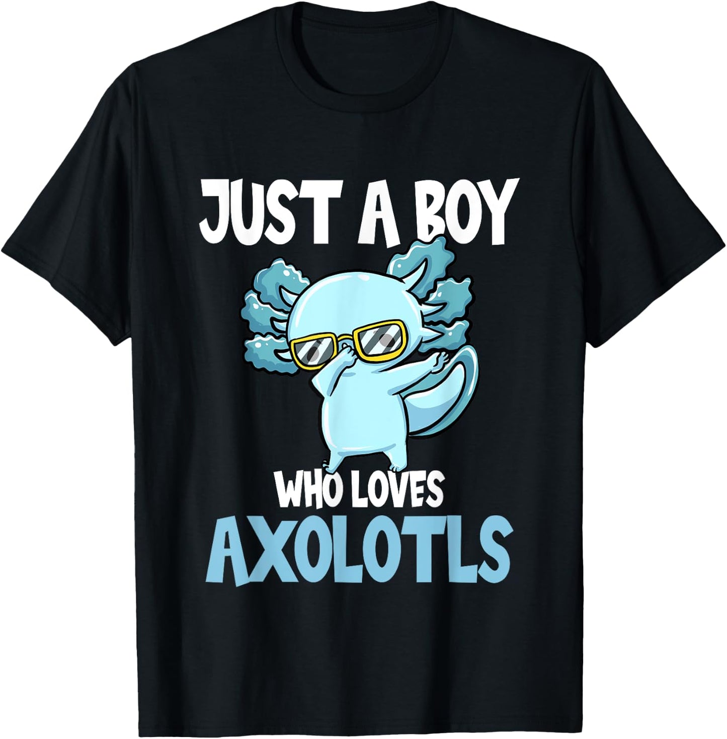 Mexican Walking Fish Just A Boy Who Loves Axolotls T-Shirt - T-Shirt | Black