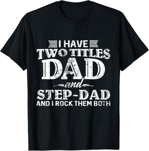 I Have Two Titles Dad & Stepdad Vintage Fathers Day Step Dad T-Shirt - T-Shirt | Black