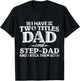 I Have Two Titles Dad & Stepdad Vintage Fathers Day Step Dad T-Shirt - T-Shirt | Black