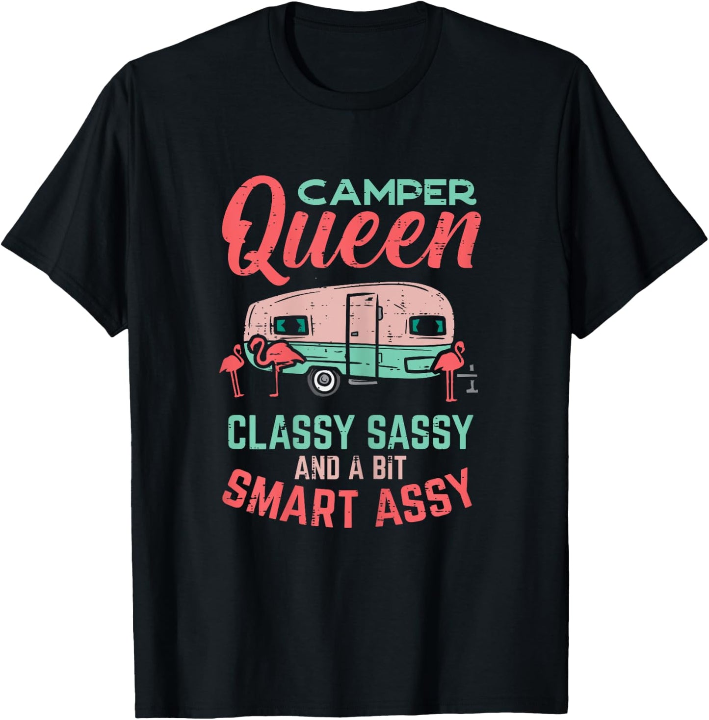 Camper Queen Classy Sassy Smart Assy Cute Camping Women T-Shirt - T-Shirt | Black