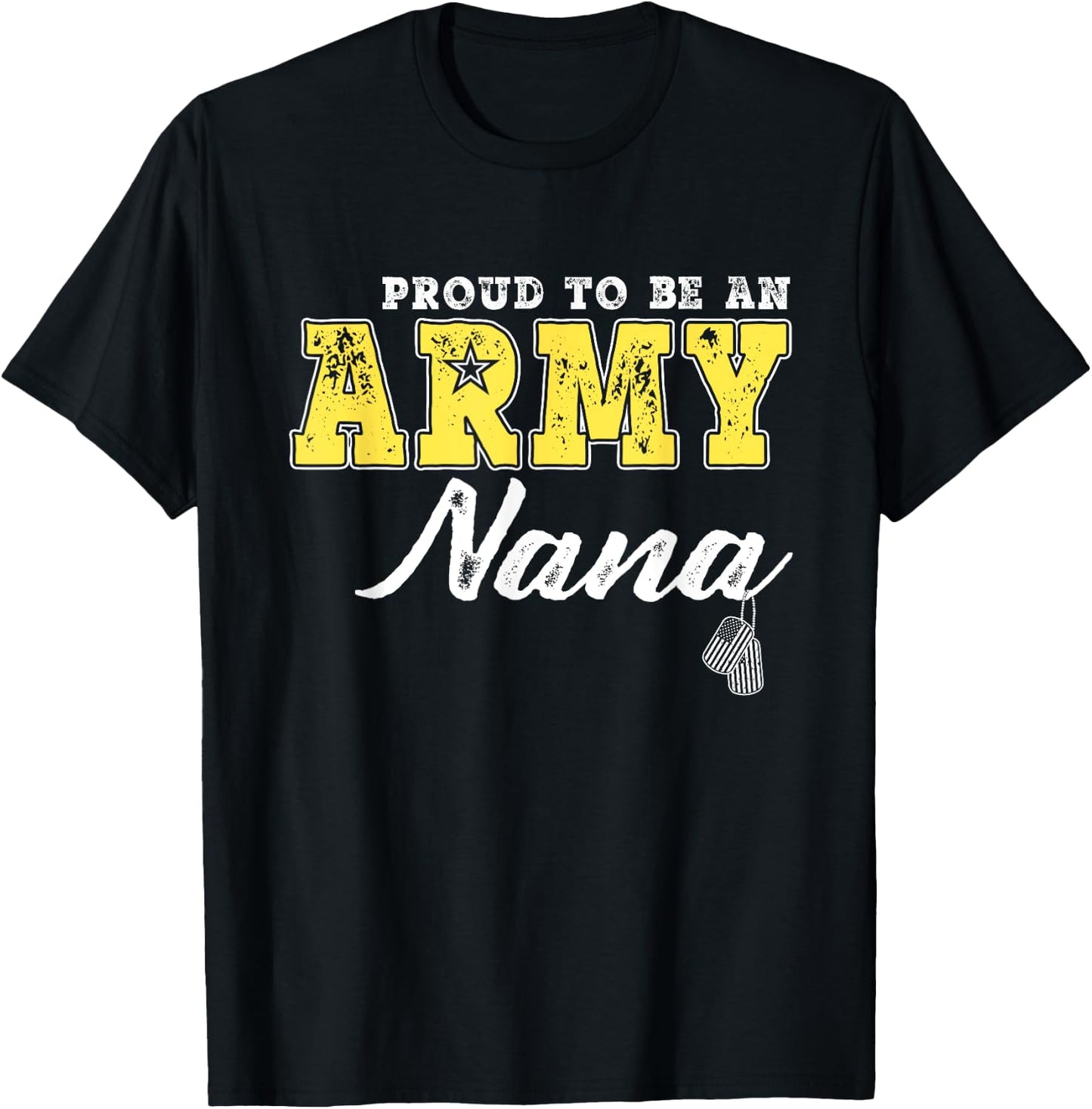 Proud To Be An Army Nana Dog Tags Military Grandmother Gifts Men Women T-Shirt - T-Shirt | Black