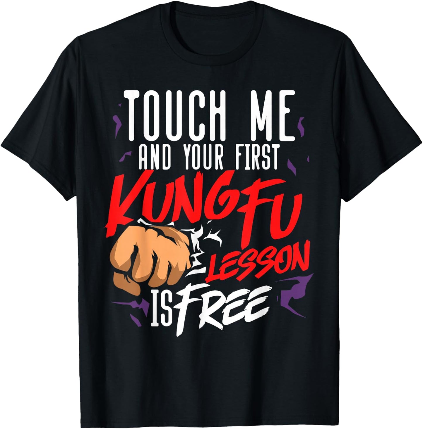 Kung Fu Touch Me Lesson Is Free T-Shirt - T-Shirt | Black