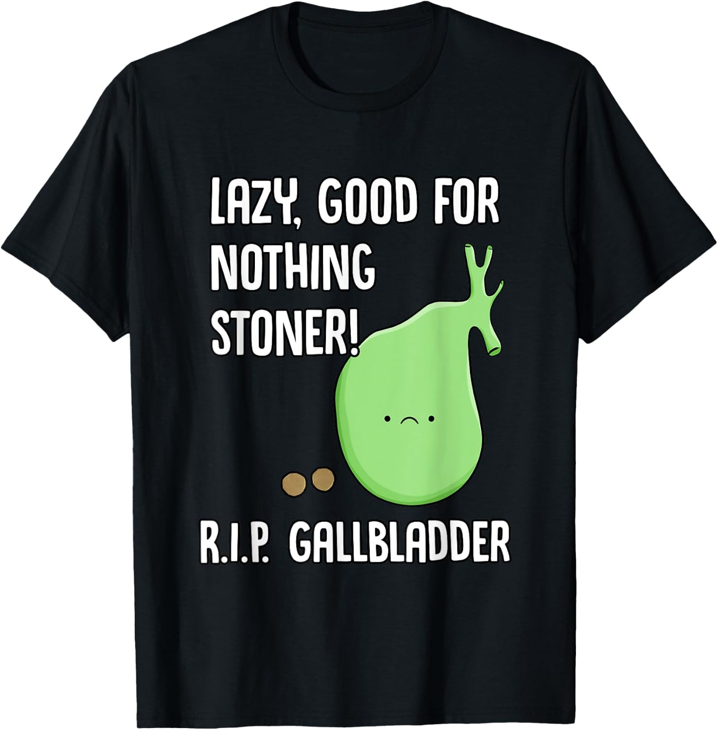 Funny Gallbladder Removal Gift Stone Saying Gallstone Joke T-Shirt - T-Shirt | Black