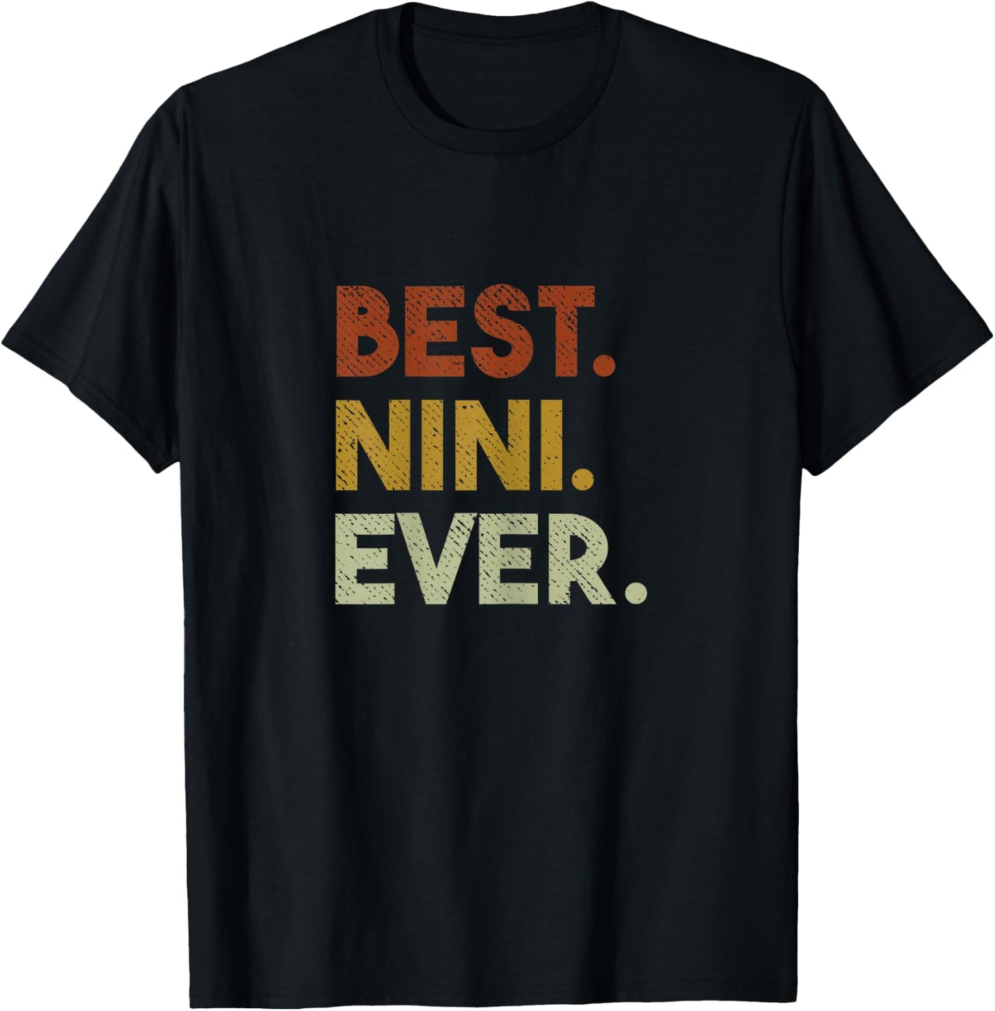 Best Nini Ever Gifts for Grandma Mothers Day T-Shirt - T-Shirt | Black