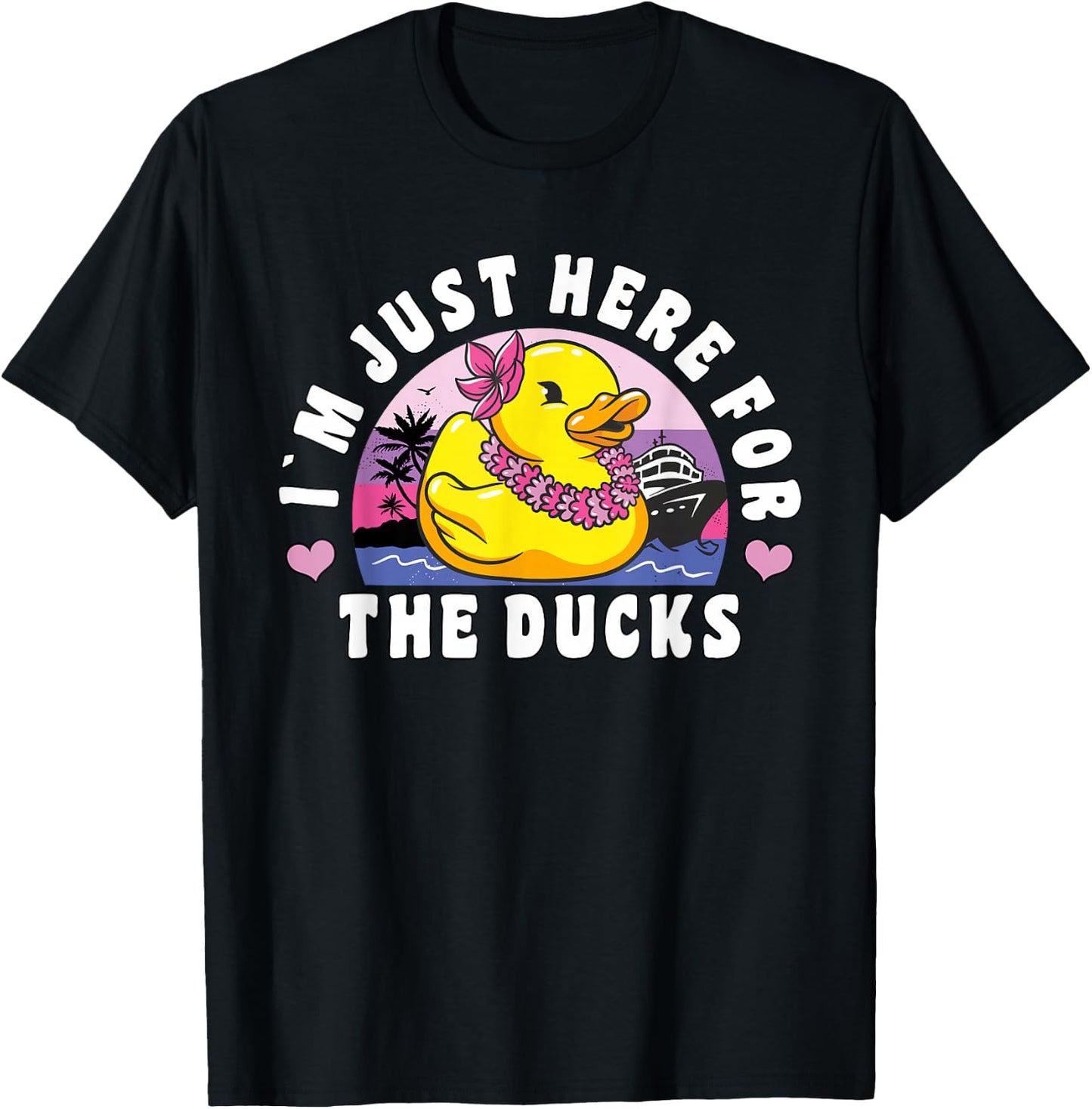 Funny Cruise Duck "I´m Just Here For The Ducks" Cruise T-Shirt - T-Shirt | Black