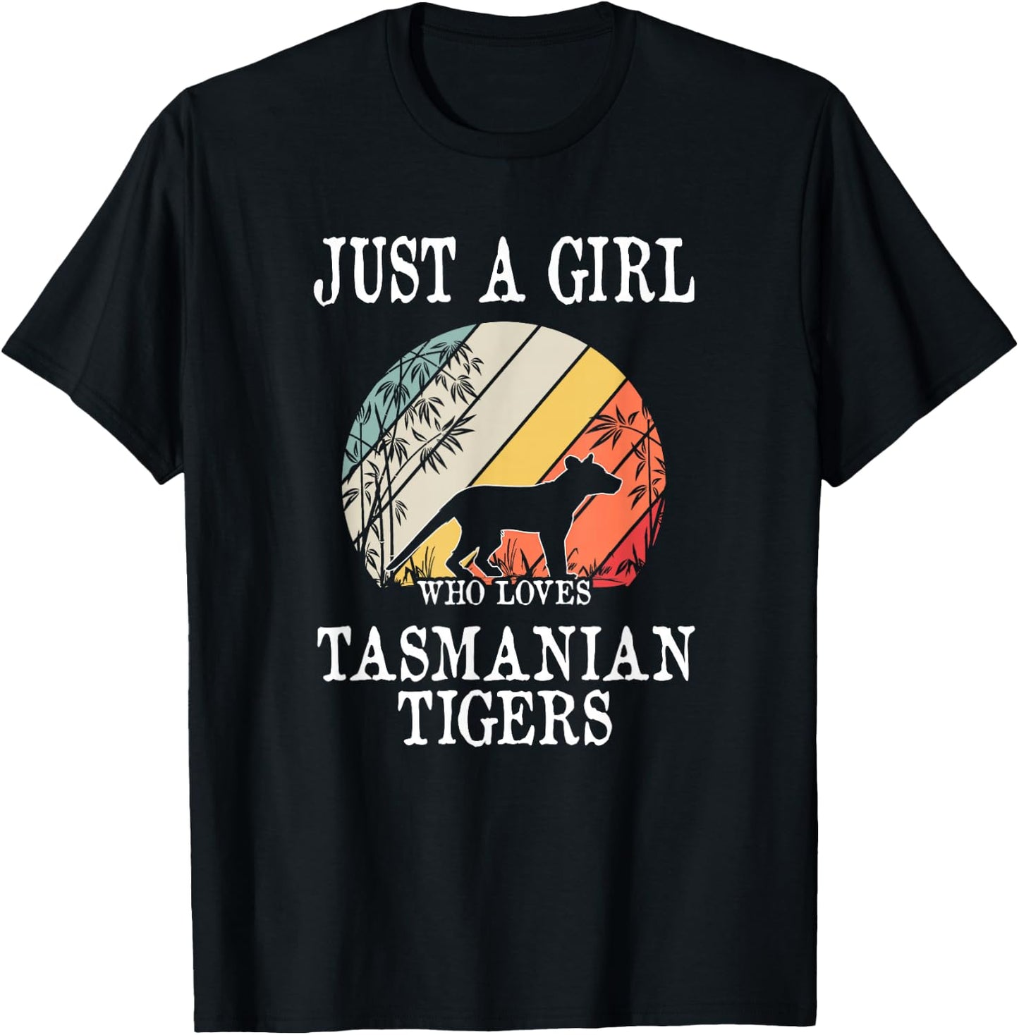 Just A Girl Who Loves Tasmanian Tigers T-Shirt - T-Shirt | Black