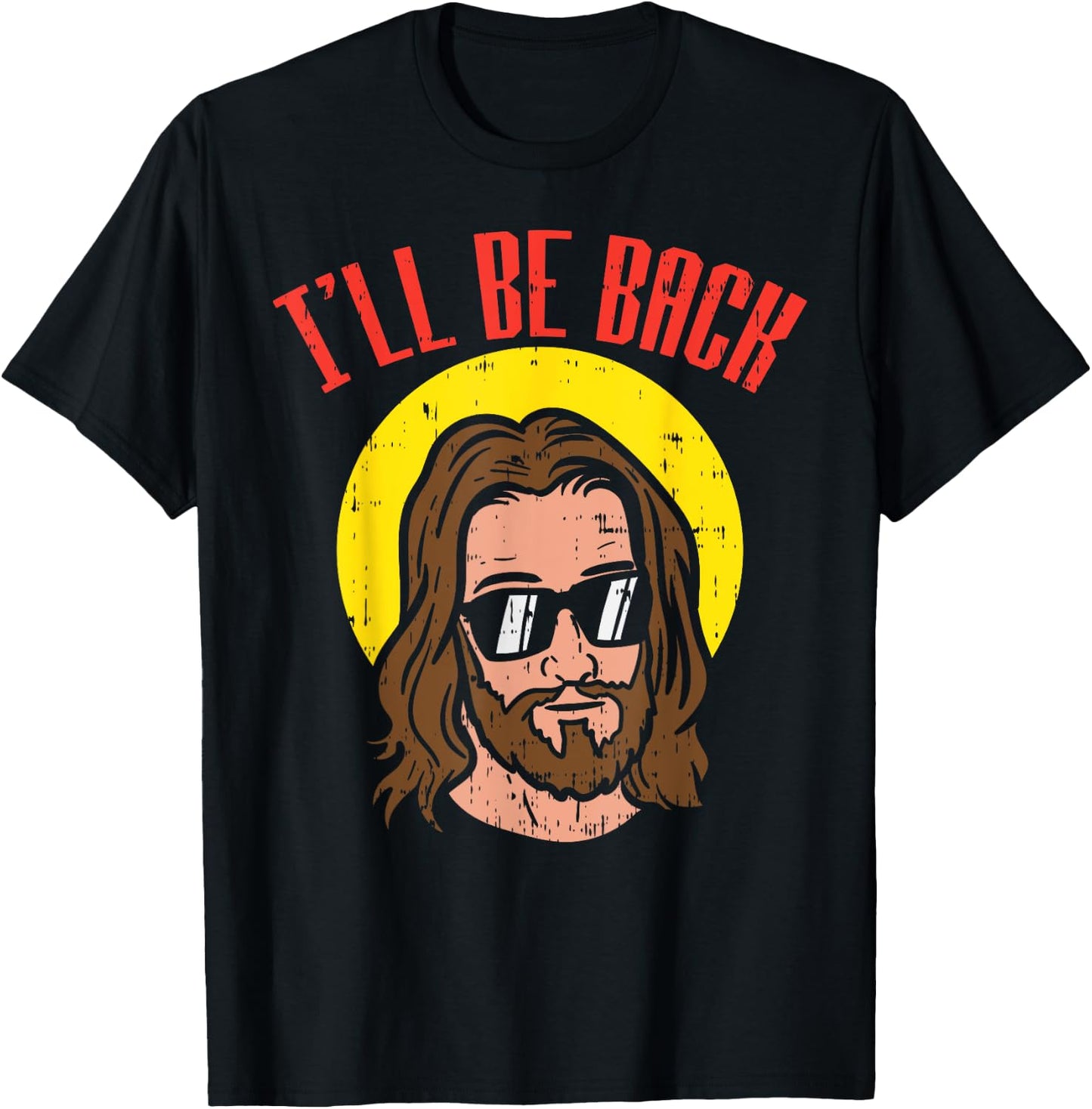 Ill Be Back Jesus Cool God Christ Religious Christian Gift T-Shirt - T-Shirt | Black