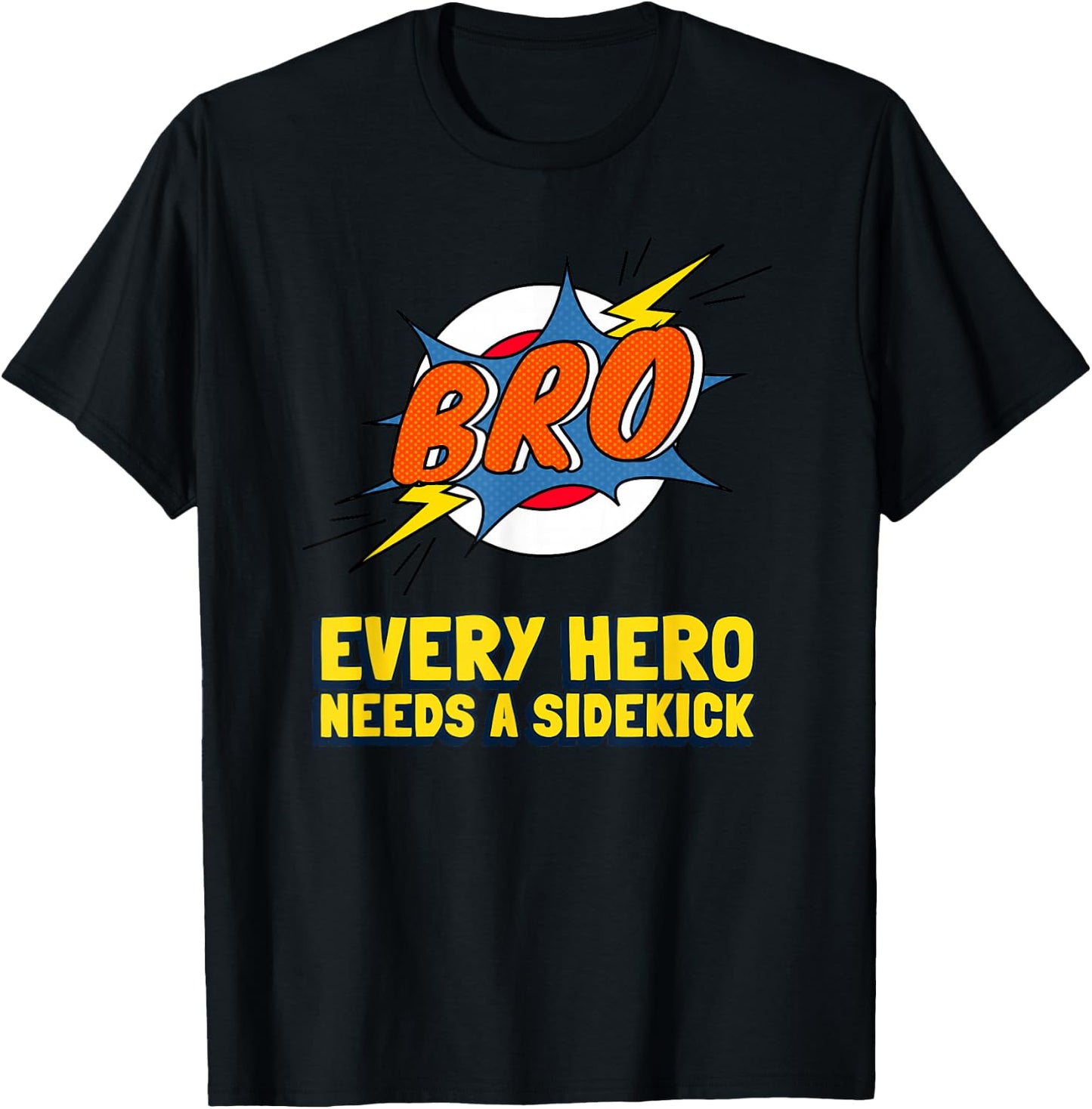 Super Brother Superhero Every Hero Needs A Sidekick From Sis T-Shirt - T-Shirt | Black