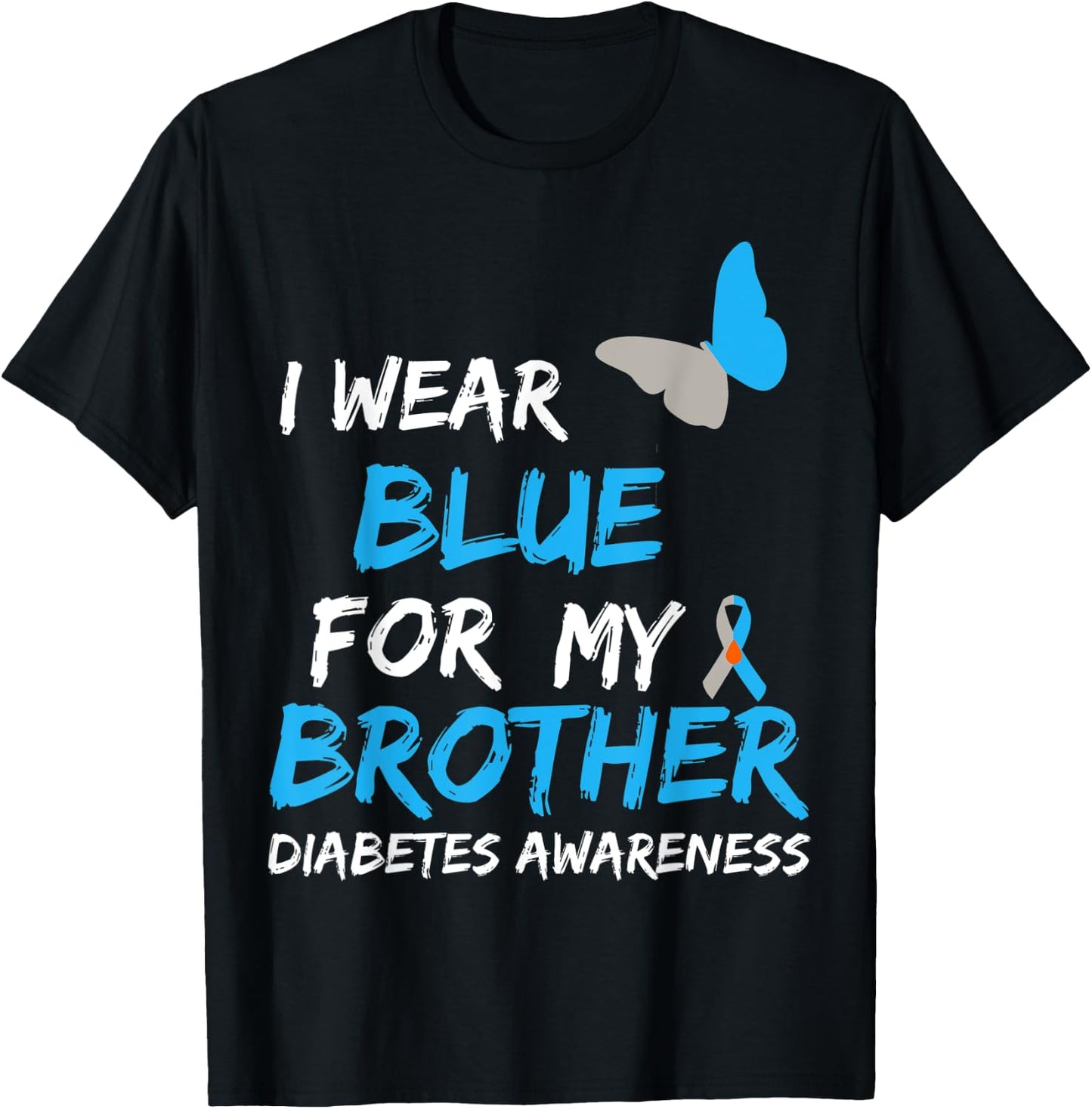 I Wear Blue For My Brother Diabetes Awareness Ribbon T-Shirt - T-Shirt | Black