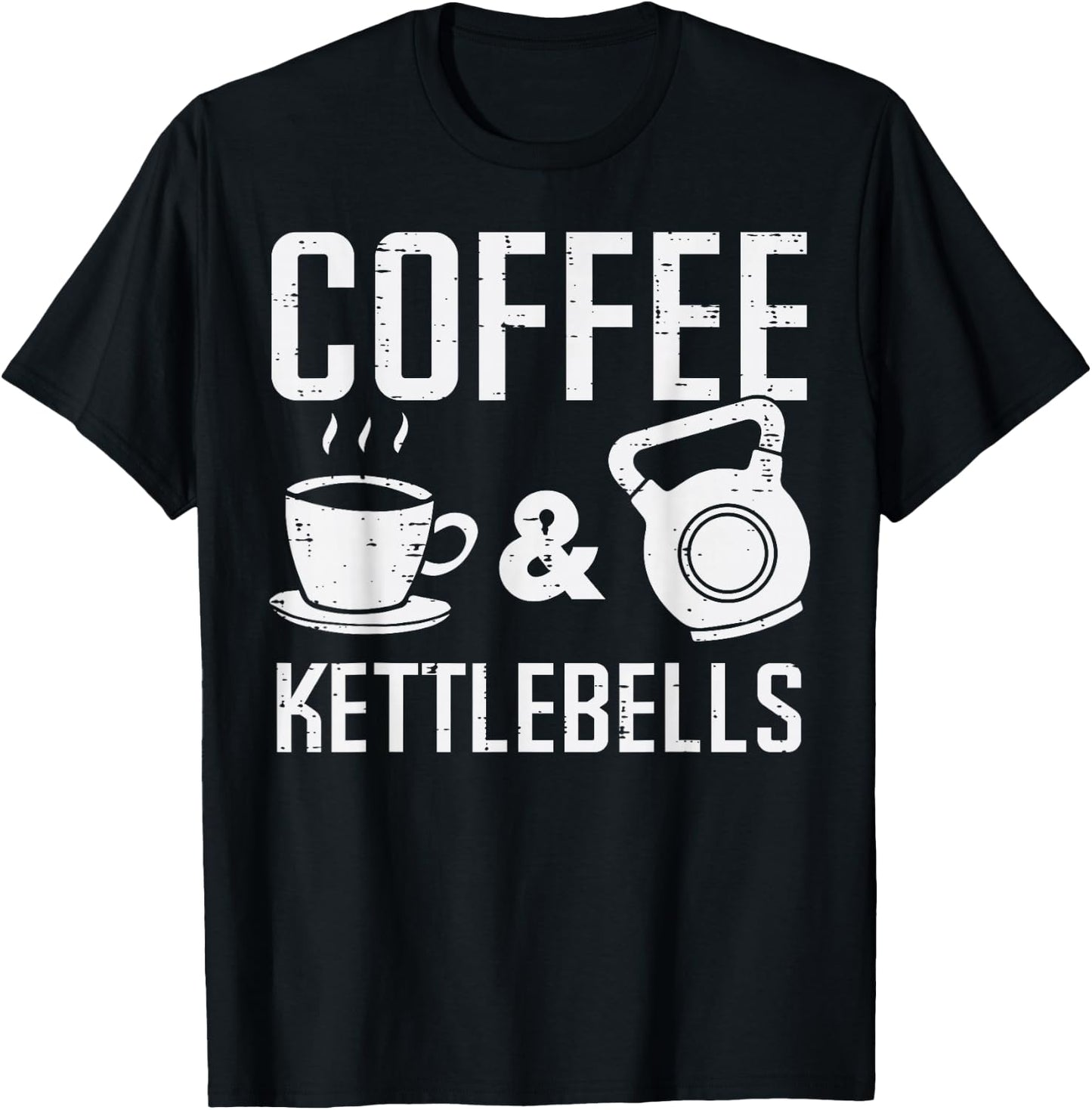 Gym Coffee Kettlebells Workout Exercise Fitness Women Men T-Shirt - T-Shirt | Black