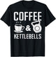 Gym Coffee Kettlebells Workout Exercise Fitness Women Men T-Shirt - T-Shirt | Black