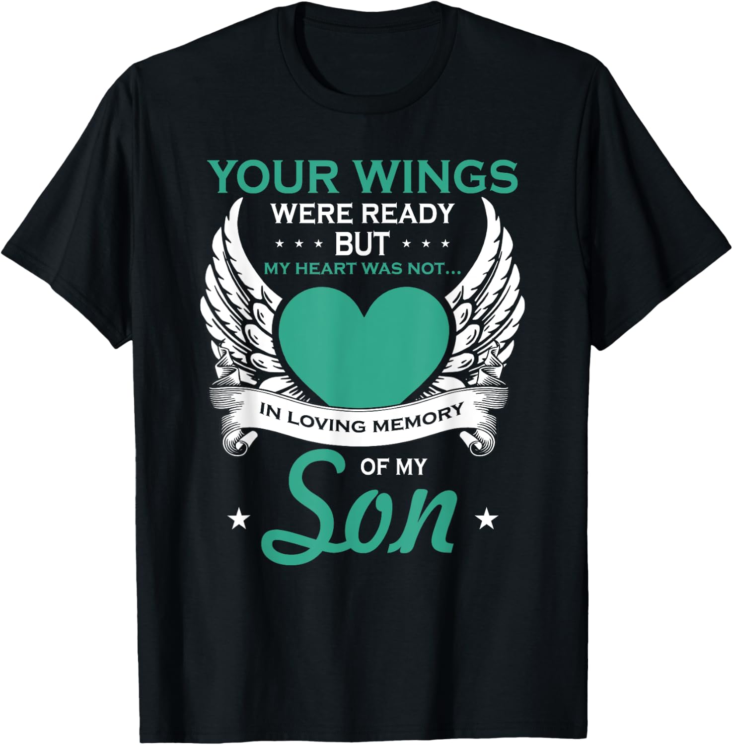 My Heart Was Not In Loving Memory Missing Son In Heaven T-Shirt - T-Shirt | Black