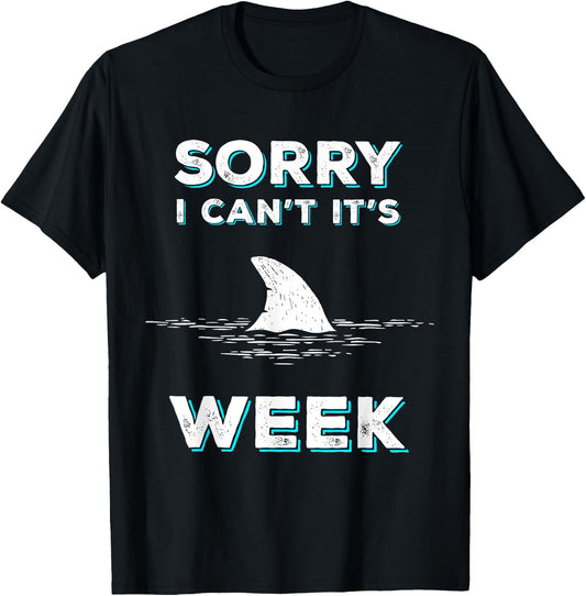 Sorry I Can't It's Week Funny Shark Gift T-Shirt - T-Shirt | Black