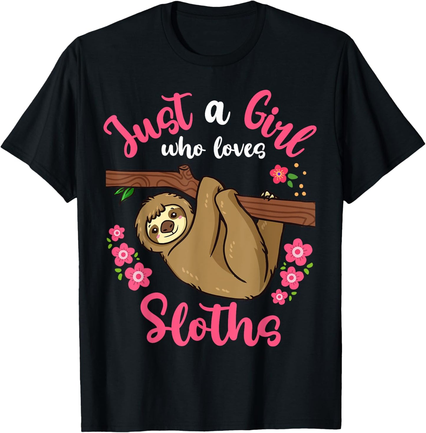 Sloth Just a Girl Who Loves Sloths T-Shirt - T-Shirt | Black
