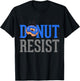 Police Officer Shirt Thin Blue Line Funny Donut Resist T-Shirt - T-Shirt | Black